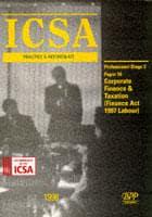 ICSA Practice and Revision Kit. Stage 2 Corporate Finance, Regulation and Taxation (FA97 Labour)