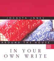 Around the House: In Your Own Write