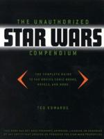 The Unauthorized Star Wars Compendium