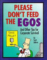 Please Don't Feed the Egos