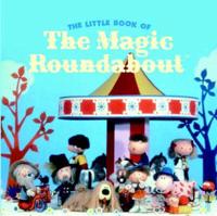 The Little Book of the Magic Roundabout