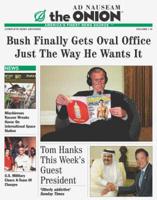 The Onion Presents Volume 16 Bush Finally Gets Oval Office Just the Way He Wants It
