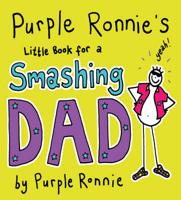 Purple Ronnie's Little Book for a Smashing Dad