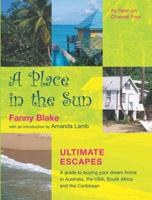 A Place in the Sun. Ultimate Escapes