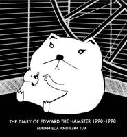 The Diary of Edward the Hamster, 1990 - 1990