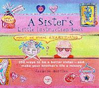 A Sister's Little Instruction Book
