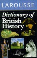 Larousse Dictionary of British History