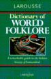 Larousse Dictionary of World Folklore