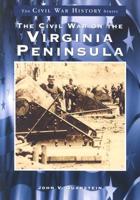 Civil War on the Virginia Peninsula
