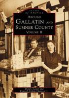 Around Gallatin and Sumner County