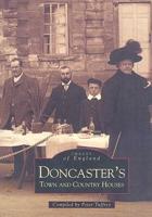 Doncaster's Town and Country Houses