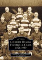 Cardiff Rugby Football Club, 1876-1939