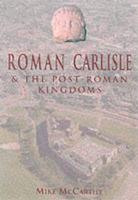 Roman Carlisle & The Lands of the Solway