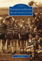 Featherstone Rovers Rugby League Football Club: Images of Sport