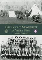 The Scout Movement in West Fife