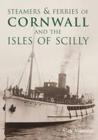 Steamers & Ferries of Cornwall and the Isles of Scilly