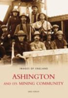 Ashington and Its Mining Community: Images of England