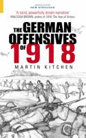 The German Offensives of 1918