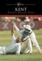 Kent County Cricket Club (Classic Matches)