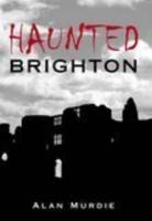 Haunted Brighton
