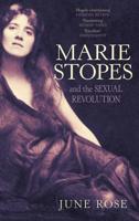 Marie Stopes and the Sexual Revolution