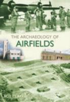 The Archaeology of Airfields