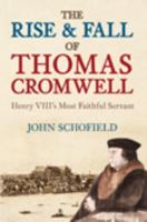 The Rise & Fall of Thomas Cromwell