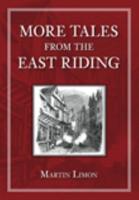 More Tales from the East Riding