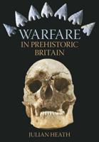 Warfare in Prehistoric Britain