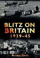 Blitz on Britain, 1939-45