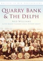 Quarry Bank & The Delph
