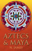 Aztecs & Maya