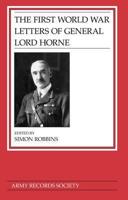 The First World War Letters of General Lord Horne