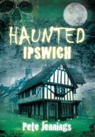Haunted Ipswich