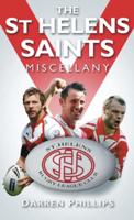 The St Helens Saints Miscellany