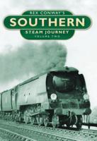 Rex Conway's Southern Steam Journey. Volume 2