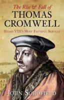 The Rise & Fall of Thomas Cromwell