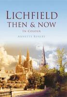 Lichfield Then & Now