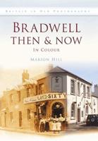 Bradwell Then & Now in Colour