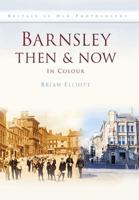 Barnsley Then & Now