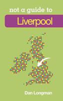 Not a Guide to Liverpool