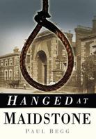 Hanged at Maidstone