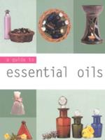 A Guide to Essential Oils