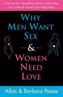 Why Men Want Sex & Women Need Love