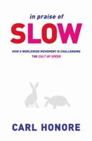 In Praise of Slow