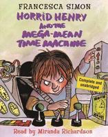 Horrid Henry and the Mean Time Machine
