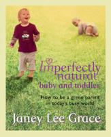 Imperfectly Natural Baby and Toddler