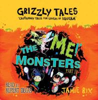 Grizzly Tales 3: The 'Me!' Monsters