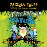 Grizzly Tales 4: Freaks of Nature