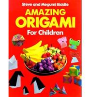 Amazing Origami for Children
